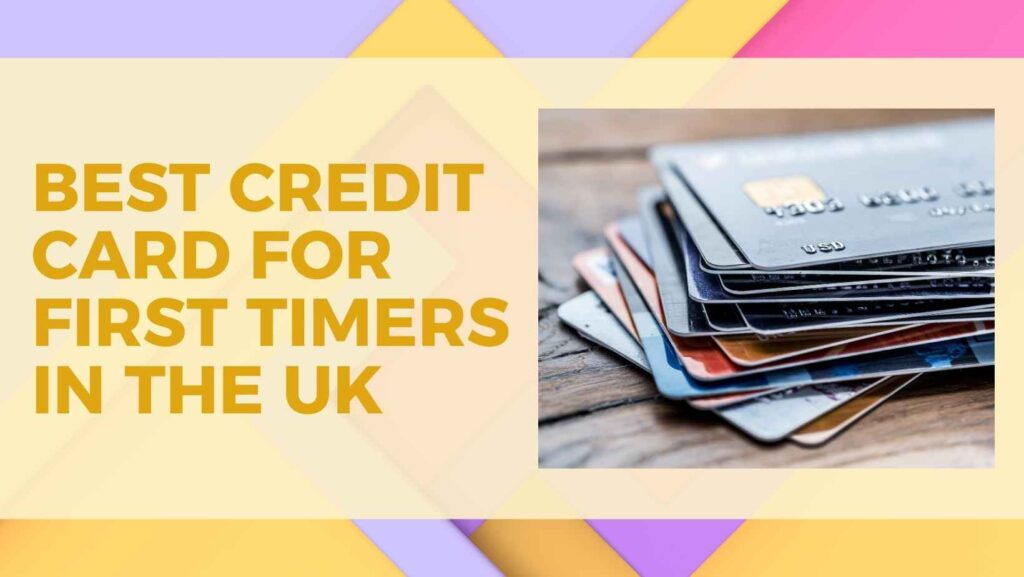 best credit cards for first timers in the UK